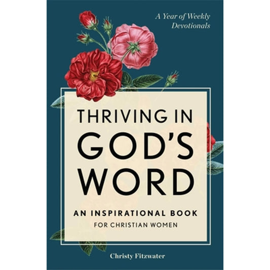 Thriving in God'S Word: an Inspirational Book for Christian Women (Paperback) by
