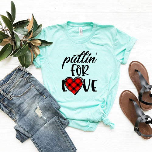 Pullin For Love Shirt - Unisex Cotton T-Shirt for Comfort
