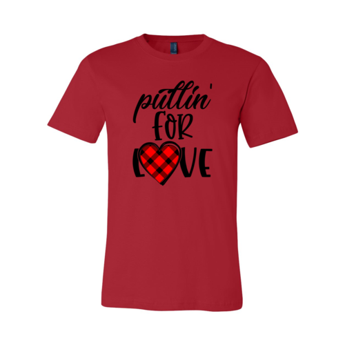 Pullin For Love Shirt - Unisex Cotton T-Shirt for Comfort