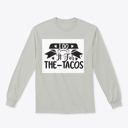 I Do It For The Tacos Inspiring Workout And Fitness Design