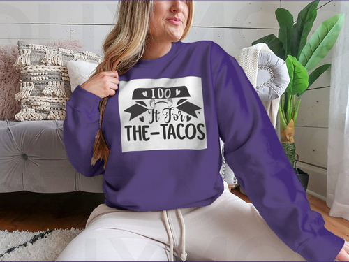 I Do It For The Tacos Inspiring Workout And Fitness Design
