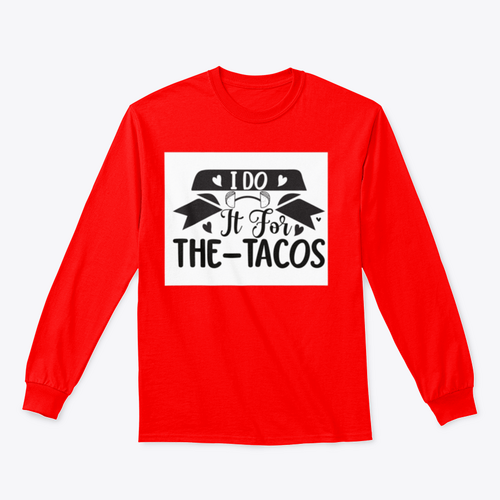 I Do It For The Tacos Inspiring Workout And Fitness Design