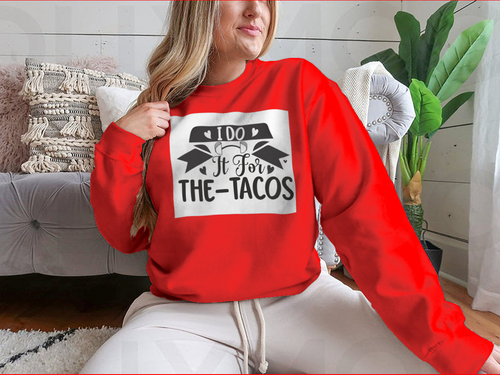 I Do It For The Tacos Inspiring Workout And Fitness Design