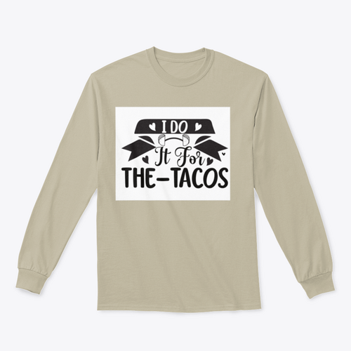 I Do It For The Tacos Inspiring Workout And Fitness Design