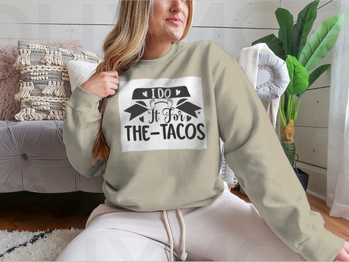 I Do It For The Tacos Inspiring Workout And Fitness Design
